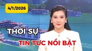 THỜI SỰ TIN TỨC NỔI BẬT | 4-1-2026