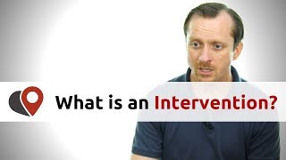 What is an Intervention?