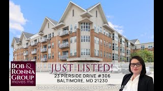 Just Listed! 23 Pierside Drive #306, Baltimore, MD 21230