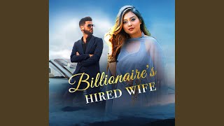 Chapter 18.6 \u0026 Chapter 19.1 - Billionaire Hired wife