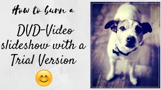 Create Slideshows and burn to DVD-Video Disc with Nero Platinum Trial Version - complete Tutorial