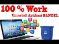 100% Work !!! - Cara Mudah Uninstall Aplikasi Bandel di Windows