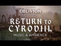 Elder Scrolls IV: Oblivion Remastered | Return to Cyrodiil | Music & Ambience