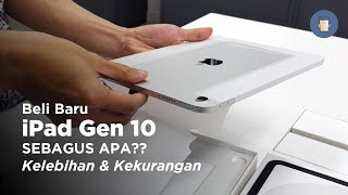 Beli Baru iPad Gen 10, SEBAGUS APA?? Kelebihan & Kekurangannya