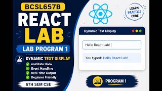 BCSL657B React Lab Program 1 | Dynamic Text Display using useState Hook | 6th Sem CSE