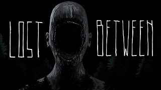 LOST BETWEEN - PC HORROR ADVENTURE teaser