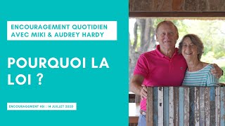 Encouragement #61 | La construction de l'Église 18: Pourquoi la loi ? | Miki Hardy | 16/06/20