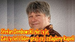 Stefan Dembowski nie żyje. Założyciel i lider grającej szlagiery kapeli