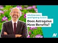 Does Astragalus Have Benefits for Life Extension and Fighting Cancer?