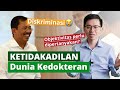 KETIDAKADILAN ‼️ DUNIA KEDOKTERAN INDONESIA