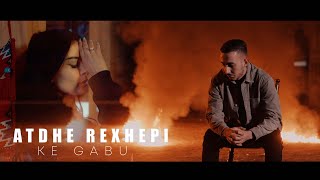 Atdhe Rexhepi - Ke gabu