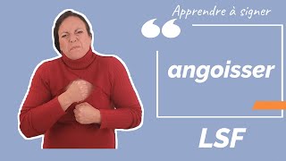 Signer ANGOISSER en LSF (langue des signes française). Apprendre la LSF par configuration