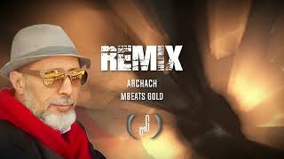 Remix Archach - Aghrum Abazin -  By Mbeats Gold