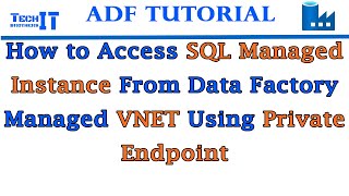 How to access SQL Managed Instance from Data Factory Managed VNET using Private Endpoint-ADF