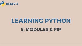 3. MODULES & PIP || LEARNING PYTHON || #day3