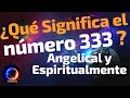 🔴 Qué Significa el numero 333 - Significado del número 333 - Significado numero Angelical 333