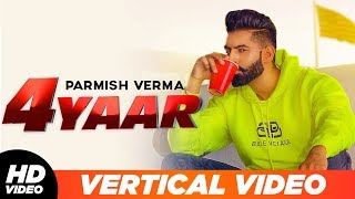 4 Yaar | Vertical Lyrical Video | Parmish Verma |  Desi Crew | Latest Songs 2019