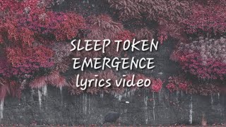 Sleep Token - Emergence Lyrics