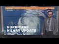 Hurricane Hilary Update | First-ever tropical storm watch issued for California