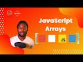 How to Use JavaScript Arrays - Crash Course
