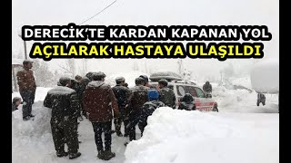 Derecik'te Kardan Kapanan Yol Açılarak Hastaya Ulaşıldı