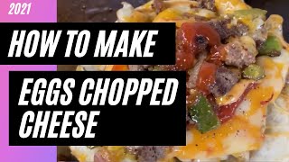 How to make a eggs chopped cheese !! 2021🍳🍳