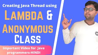 Creating Thread using Lambda and Anonymous Class | Multi threading in java | HINDI