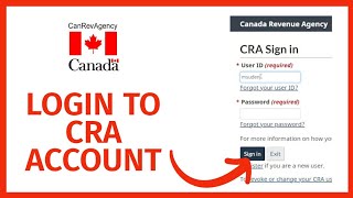 How to Login CRA Account? Sign In to CRA - Canada Revenue Agency