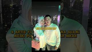 4 artis yg tetap menerima suami meski punya anak diluar nikah #viral #shortvideo #shorts #viralvideo