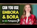 How to Use EMBORA and BORA in Brazilian Portuguese