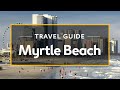 Myrtle Beach Vacation Travel Guide | Expedia