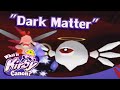 Dark Matter | What is Kirby Canon?