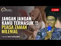 JANGAN-JANGAN TERMASUK⁉️ PUASA ZAMAN MILENIAL - Ustadz Jufri Aminulloh (Masjid Ad-Du'a)