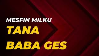 singer mesfin milku new wolaytic song (TANA BA BA GES)