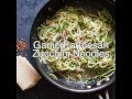 Zucchini Noodles with Garlic, Butter, & Parmesan - So Good!! And no carb crash!