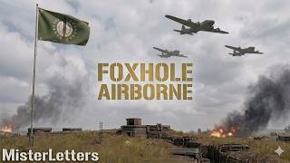 Foxhole Airborne: Danger, from above and below.