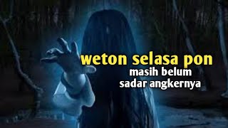 selasa pon masih sadar angkernya