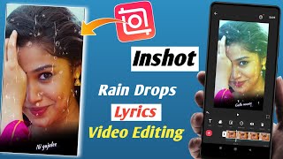 Inshot video editor telugu | Rain Drops Lyrics video editing | lyrics editing