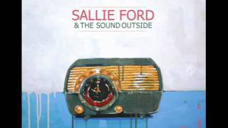 Sallie Ford \u0026 the Sound Outside - I Swear