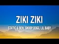 Static & Ben El, Snoop Dogg, Lil Baby - Ziki Ziki (Lyrics)