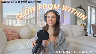 GLOW UP GUIDE ep2/internal self: how to glow from within, healthy lifestyle tips, & positive mindset