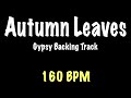 Autumn Leaves - Gypsy Jazz Backing Track 160 BPM - Django Reinhardt