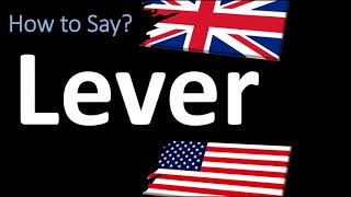 How to Pronounce Lever? | UK British Vs USA American English Pronunciation