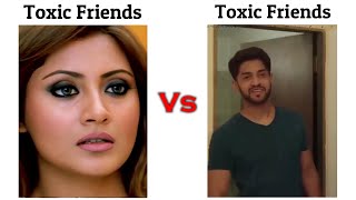 Toxic Friends Vs Toxic Friends !! Memes #viralmemes #memes