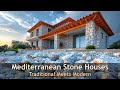 Secrets of Timeless Mediterranean Stone Homes