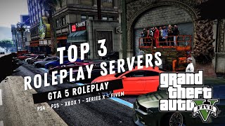 GTA 5 ROLEPLAY TOP 3 SERVERS (2021) PS4, PS5, XBOX 1, XBOX SERIES X \u0026 FIVEM