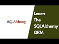 SQLAlchemy ORM Crash Course - Manage Databases With Python