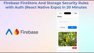 Firebase Firestore & Storage Security Rules with Auth (React Native Expo) in 20 Minutes