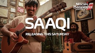 Saaqi | Releasing this Saturday | NESCAFÉ Basement | Season 6 | 2024