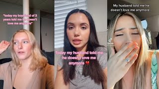 My Boyfriend Said That He Doesn't Love Me Anymore Tiktok Compilation